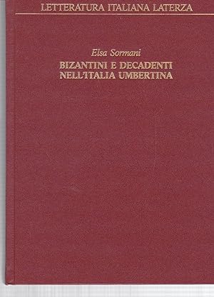 Bizantini e decadenti nell'Italia umbertina