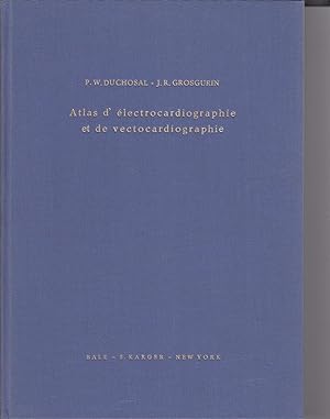 Atlas d'électrocardiographie et de vectocardiographie.
