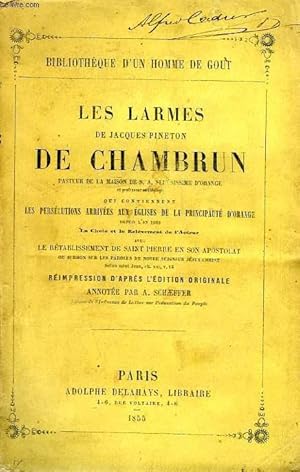 Imagen del vendedor de LES LARMES DE JACQUES PINETON DE CHAMBRUN, PASTEUR DE LA MAISON DE S.A.S. D'ORANGE ET PROFESSEUR DE THEOLOGIE a la venta por Le-Livre