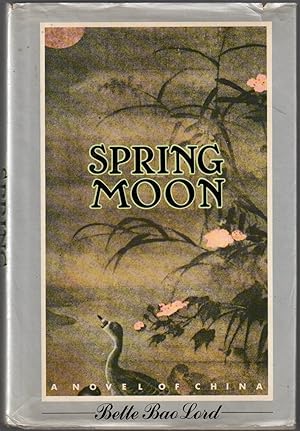 Seller image for Spring Moon: A Novel of China for sale by Riverhorse Books