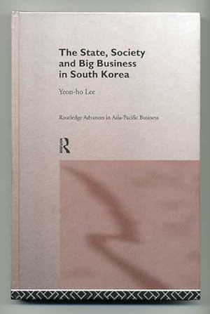 Seller image for The State, Society and Big Business in South Korea for sale by George Longden