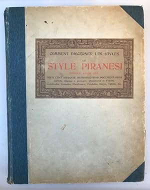 Le Style Piranesi Époque Louis XVI. deux cent soixante reproductions documentaires Cartels, Chais...