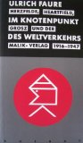 Im Knotenpunkt des Weltverkehrs. Herzfelde, Heartfield, Grosz und der Malik-Verlag 1916-1947