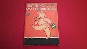 TINY TOTS EASY COLORING BOOK