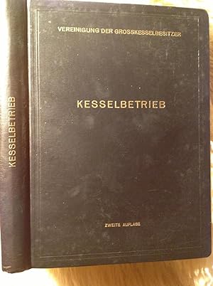 Seller image for Kesselbetrieb. Sammlung von Betriebserfahrungen for sale by Versandantiquariat R. Bandick