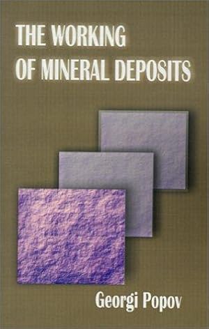 The Working of Mineral Deposits