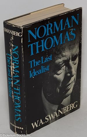 Seller image for Norman Thomas: the last idealist for sale by Bolerium Books Inc.