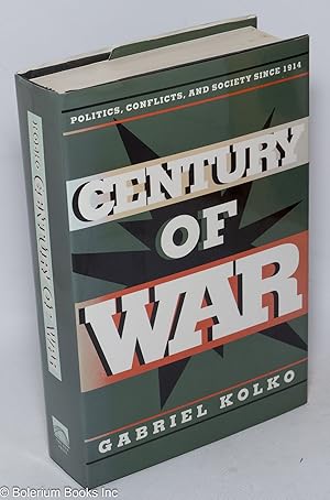 Century of war: politics, conflict, and society since 1914