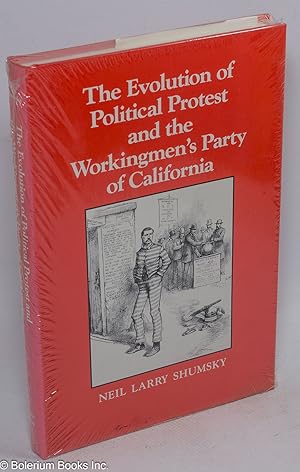 Immagine del venditore per The evolution of political protest and the Workingmen's Party of California venduto da Bolerium Books Inc.