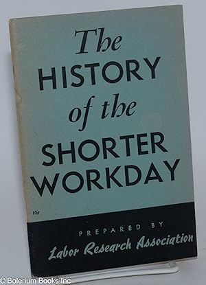Seller image for The History of the Shorter Workday for sale by Bolerium Books Inc.