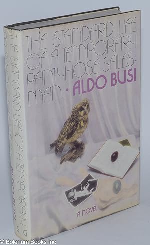Immagine del venditore per The Standard Life of a Temporary Pantyhose Salesman: a novel venduto da Bolerium Books Inc.