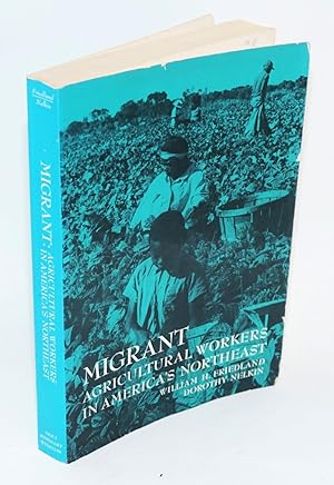 Bild des Verkufers fr Migrant; agricultural workers in America's northeast zum Verkauf von Bolerium Books Inc.