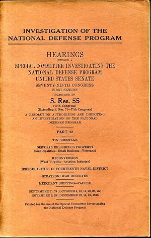 INVESTIGATION OF THE NATIONAL DEFENSE PROGRAM. Hearings Before the 79th Congress. 1st Session Pur...