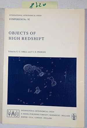 Objects of High Redshift : I. A. U. Symposium Los Angeles, Aug. 28 to 31, 1979
