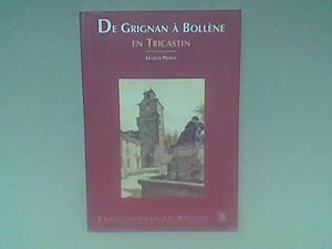Seller image for De Grignan  Bollne en Tricastin for sale by Librairie de la Garenne