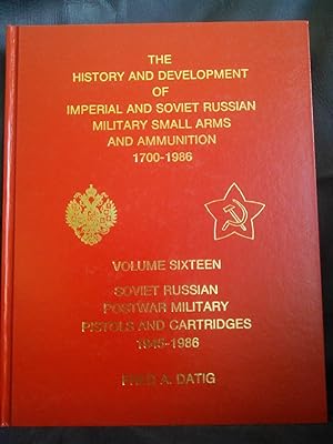 The History and Development of Imperial and Soviet Russian Military Small Arms and Ammunition 170...