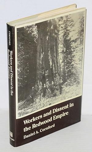 Immagine del venditore per Workers and dissent in the Redwood Empire venduto da Bolerium Books Inc.