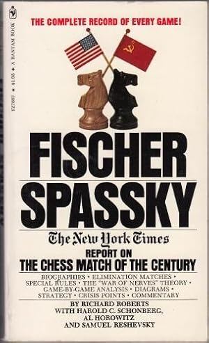 Image du vendeur pour A New York Times Book. Fischer / Spassky. The New York Times Report On The Chess Match Of The Century. mis en vente par Time Booksellers