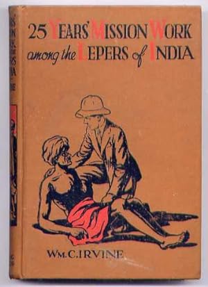 Imagen del vendedor de 25 Years' Mission Work Among the Lepers of India a la venta por Roger Godden