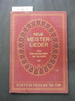 Neue Meister-Lieder - Edition Peters Nr. 2750. Sammlung berühmter Lieder der Neuzeit für eine Sin...