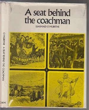 Immagine del venditore per A Seat Behind The Coachman Travellers in Ireland 1800-1900 venduto da HORSE BOOKS PLUS LLC