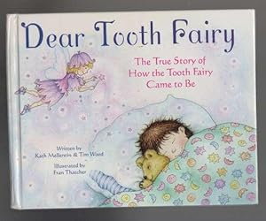 Seller image for Dear Tooth Fair The True Story of How the Tooth Fairry Came to Be for sale by HORSE BOOKS PLUS LLC