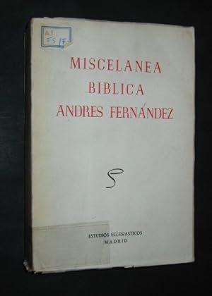 Miscelanea Biblica Andres Fernandez, Preparada por Jose Sagües, Sebastian Bartina, Manuel Quera,