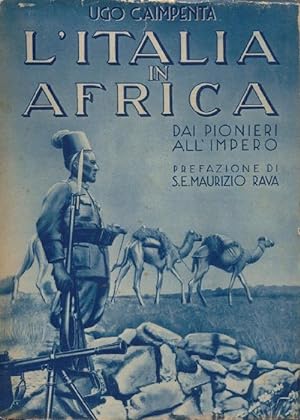 L'italia in Africa dall'impero romano ad oggi. Prefazione di Maurizio Rava