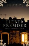 Immagine del venditore per Lieber Fremder : Roman. Aus dem Amerikan. von Ulrike Thiesmeyer venduto da Antiquariat Berghammer