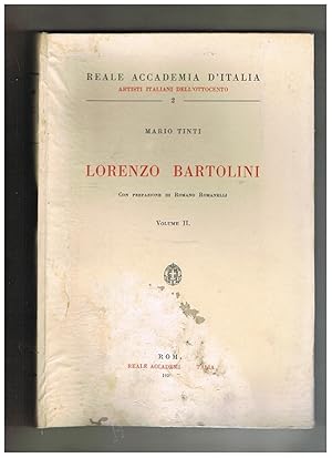 Seller image for Lorenzo Bartolini con prefazione di Romano Romanelli. Vol. II catalogo delle opere. for sale by Libreria Gull