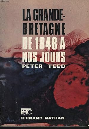 Seller image for LA GRANDE-BRETAGNE DE 1848 A NOS JOURS for sale by Le-Livre