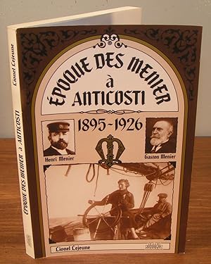 ÉPOQUE DES MENIER À ANTICOSTI 1895-1926