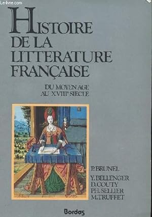 Seller image for HISTOIRE DE LA LITTERATURE FRANCAISE DU MOYEN-AGE AU XVIII EME SIECLE. for sale by Le-Livre