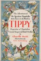 The Adventures of Sir Ignatius Tippitolio, better known to the World as Tippy, Proprietor of Tipp...