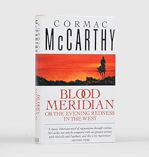 blood meridian or the evening redness in the west by cormac mccarthy blood meridian or the evening redness in the west by cormac mccarthy