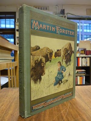 Martin Forster - Erlebnisse eines Knaben im wilden Westen,