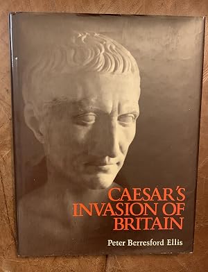 Imagen del vendedor de Caesar's Invasion Of Britain a la venta por Three Geese in Flight Celtic Books