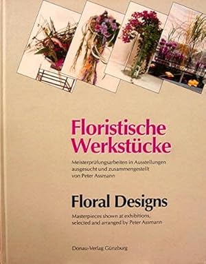 Floral Designs/Floristische Werkstucke