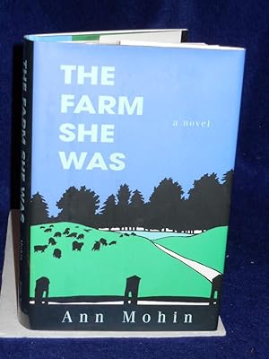 Imagen del vendedor de The Farm She Was: a Novel. SIGNED by author a la venta por Gil's Book Loft