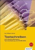 Bild des Verkufers fr Tastschreiben und situationsbezogene Textverarbeitung mit Word 2003: Texteingabe - Textbearbeitung - Textgestaltung - Formgestaltung - Automatisierte Korrespondenz. Neueste Norm DIN 5008 zum Verkauf von Martin Preu / Akademische Buchhandlung Woetzel