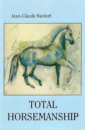 Imagen del vendedor de Total Horsemanship a la venta por Robin Bledsoe, Bookseller (ABAA)