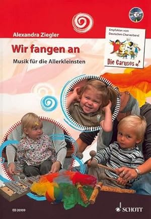 Bild des Verkufers fr Wir fangen an : Musik fr die Allerkleinsten. Liederbuch. zum Verkauf von AHA-BUCH GmbH