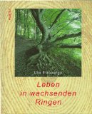 Leben in wachsenden Ringen.