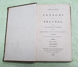Bild des Verkufers fr A General Collection of Voyages and Travels, from the Discovery of America to the Commencement of the Nineteenth Century in 28 volumes, volume 17 only zum Verkauf von Glenbower Books