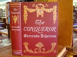 THE CONQUEROR, Being the True and Romantic Story of Alexander Hamilton