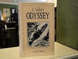 Seller image for A SAILOR'S ODYSSEY - At Peace and At War 1935-1945 for sale by The Antiquarian Shop