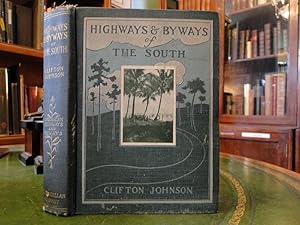 HIGHWAYS AND BYWAYS OF THE SOUTH