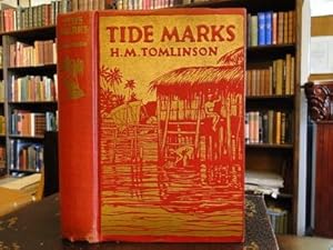 TIDE MARKS Being Some Records of a Journey to the Beaches of the Moluccas and the Forest of Malay...