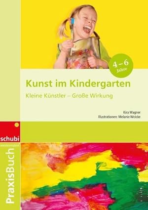 Bild des Verkufers fr Kunst im Kindergarten : Praxisbuch. 1.- 3.Schuljahr zum Verkauf von AHA-BUCH GmbH