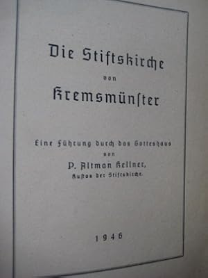 Image du vendeur pour Die Stiftskirche von Kremsmnster Eine Fhrung durch das Gotteshaus mis en vente par Alte Bcherwelt